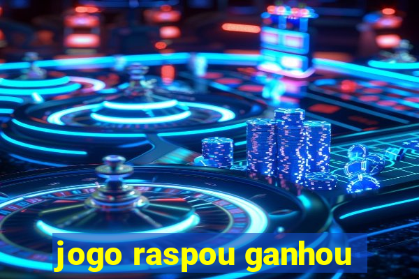 jogo raspou ganhou